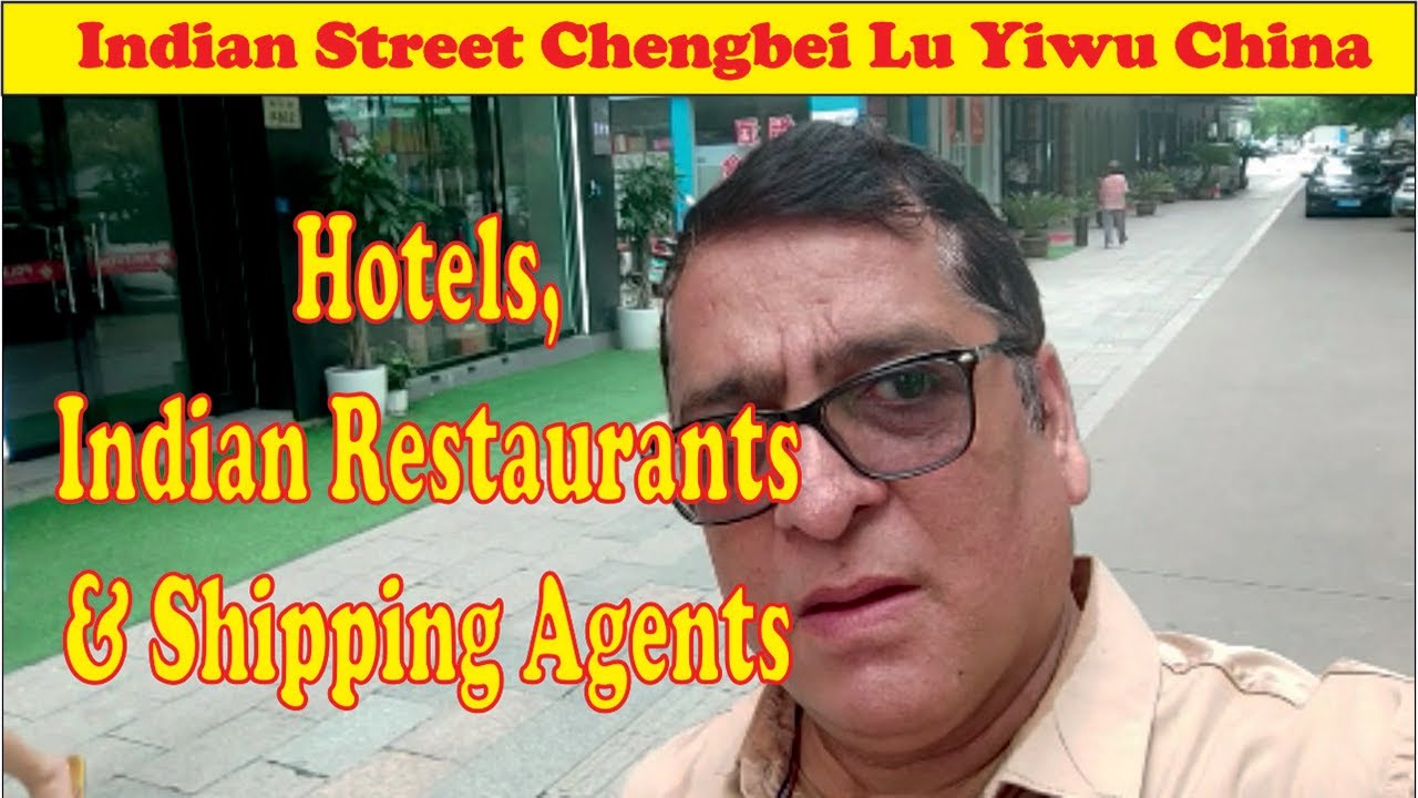 Indian Street Chengbei Lu In Yiwu China | Hotels, Indian Restaurents & Shipping Agents