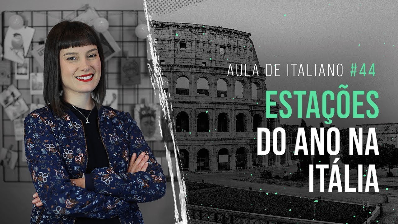 Aula de Italiano #44: Estações do ano da Itália | Falando sobre o tempo