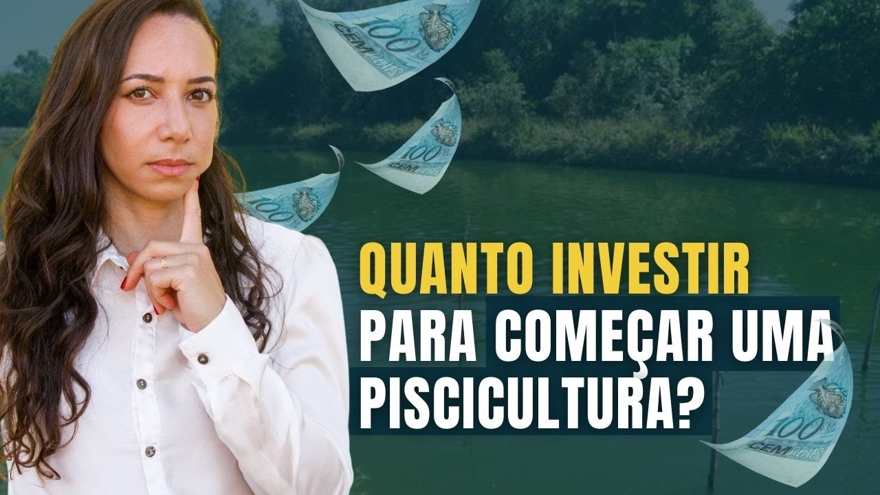 Quanto investir para começar uma piscicultura?