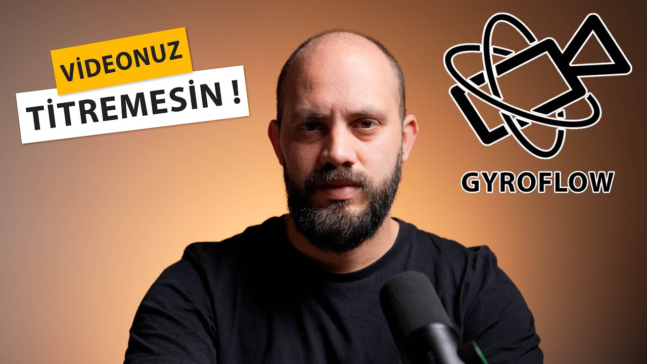 VİDEODA TİTREŞİME SON ! TAŞ GİBİ VİDEOLAR ! GYROFLOW EĞİTİMİ