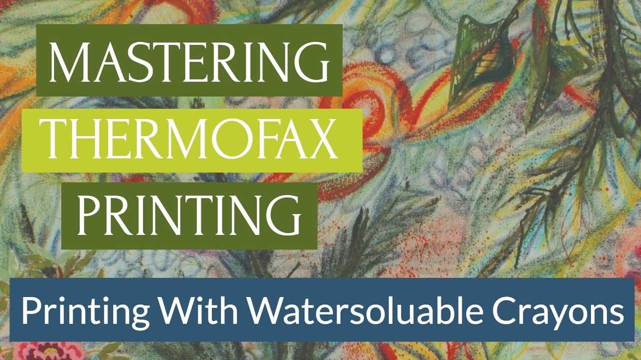 Mastering Thermofax Printing: Watersoluble Crayons