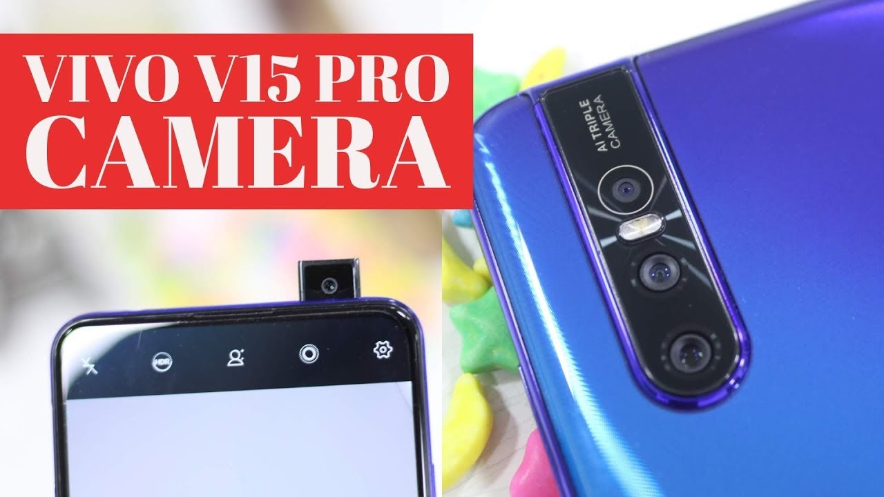 Vivo V15 Pro Camera Features Tips, Tricks, and Camera Samples