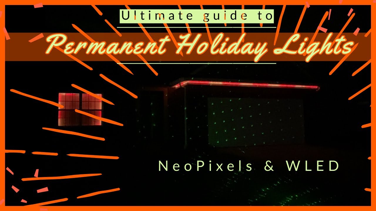 Ultimate guide to permanent holiday lights using NeoPixels/WS2812B LEDs