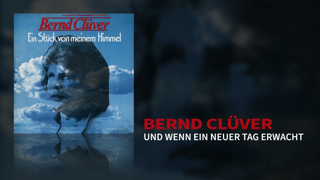 Bernd Clüver - Und wenn ein neuer Tag erwacht (Official Audio)