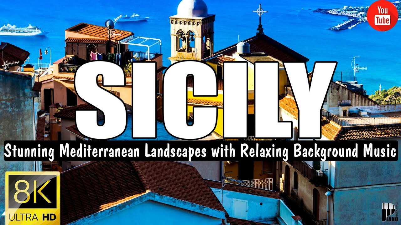 Sicily 4K – Stunning Mediterranean Landscapes with Relaxing Background Music