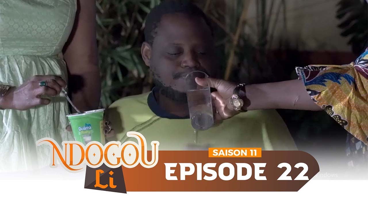 NDOGU LI saison 11- EPISODE 22