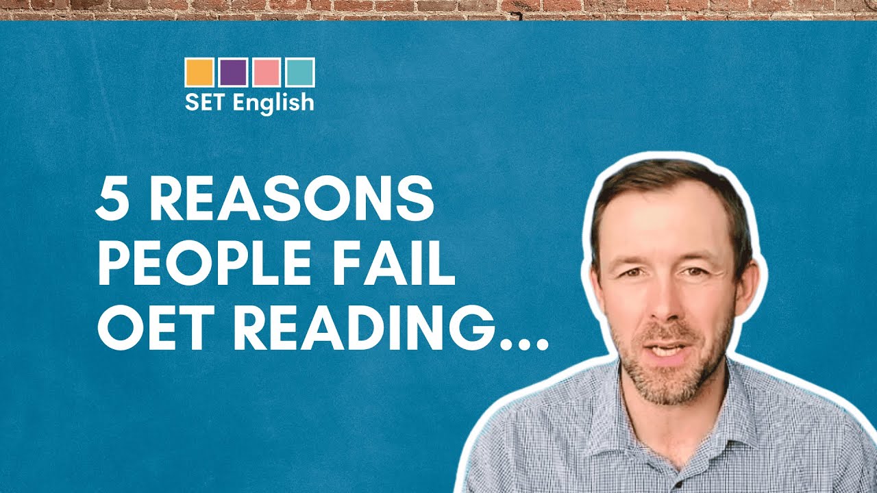 5 Reasons People Fail OET Reading