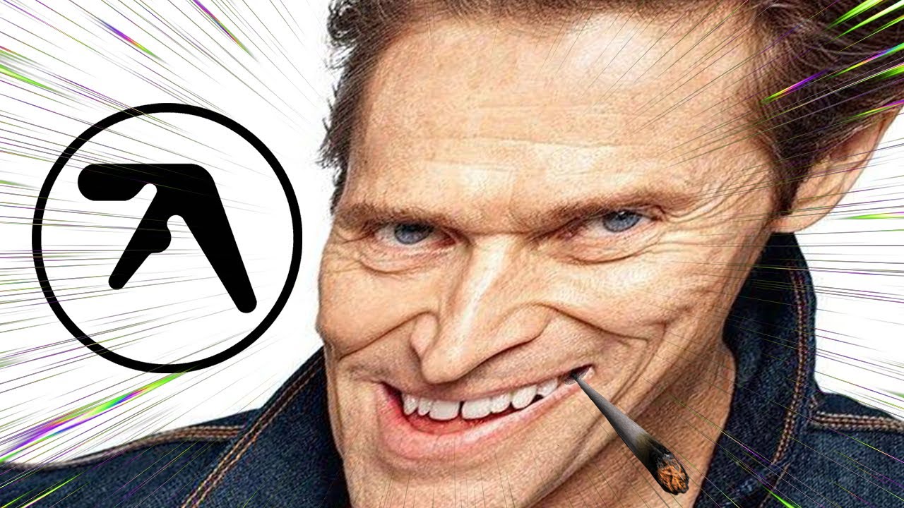 Yeah I listen to Aphex Twin.