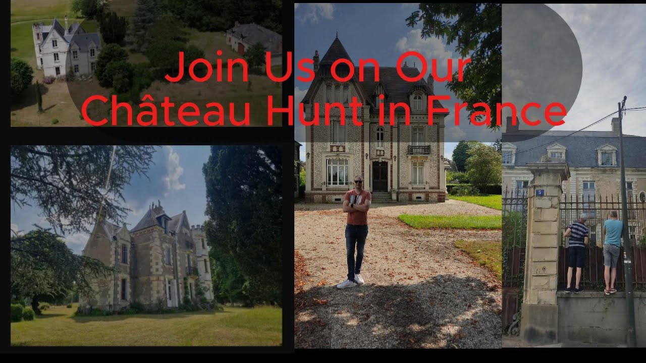 Join us on our Chateau hunt in France