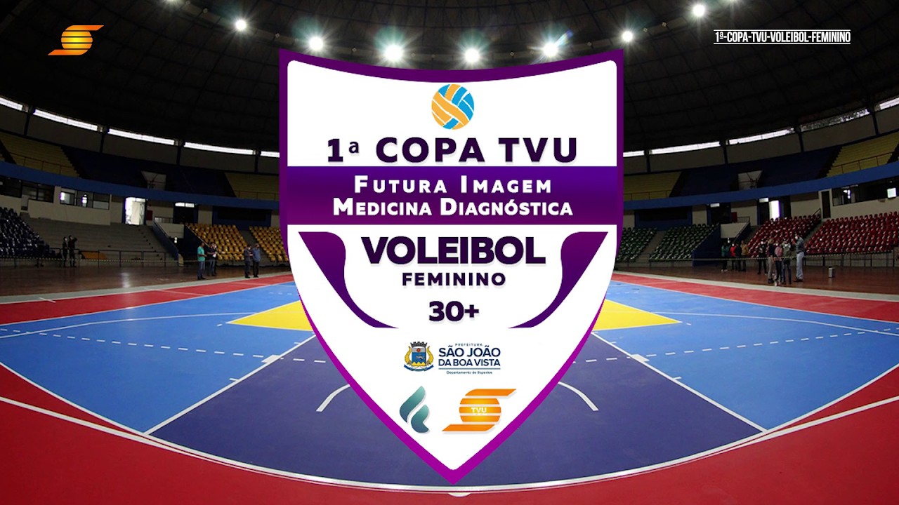 1ª COPA TVU FUTURA IMAGEM MEDICINA DIAGNÓSTICA DE VÔLEI FEMININO 30+