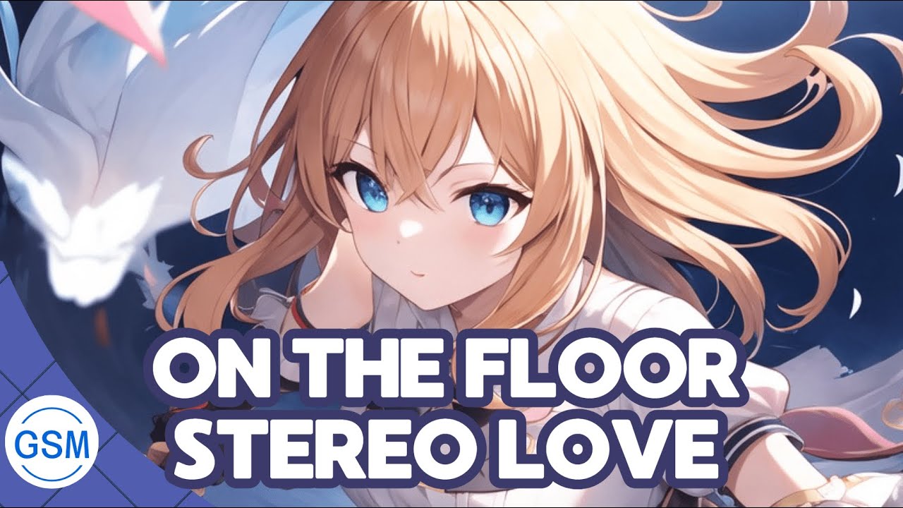 Nightcore - On The Floor x Stereo Love (TikTok Mashup) - (Lyrics)