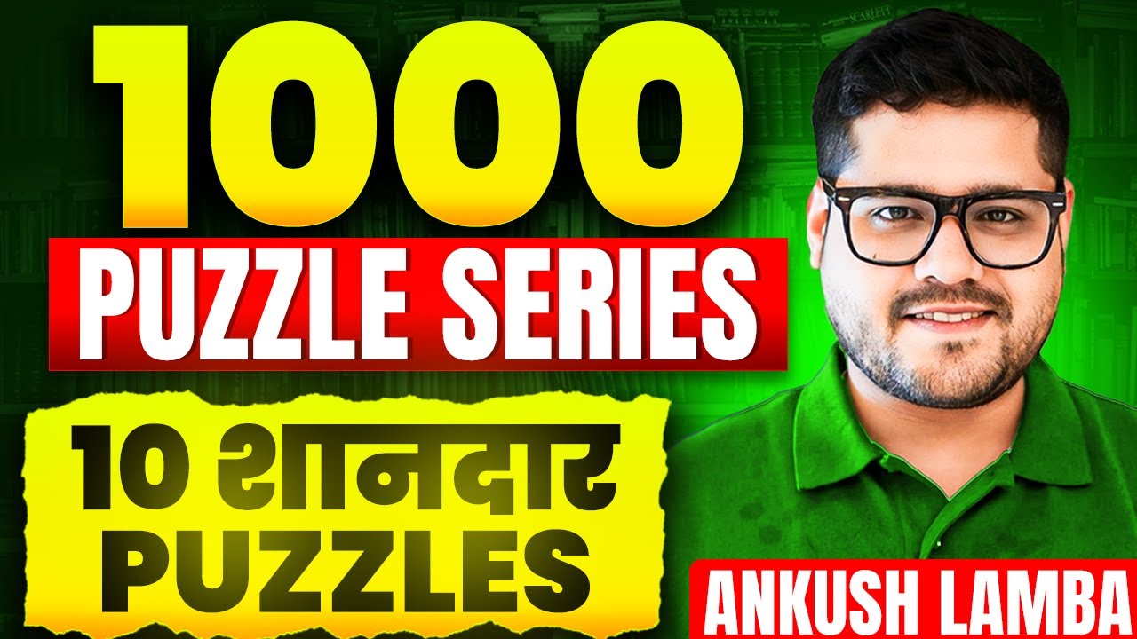 ✅ Mixed Puzzles Set | 1000 Puzzle Series 2025 | SBI, RRB, IBPS PO/Clerk | Ankush Lamba