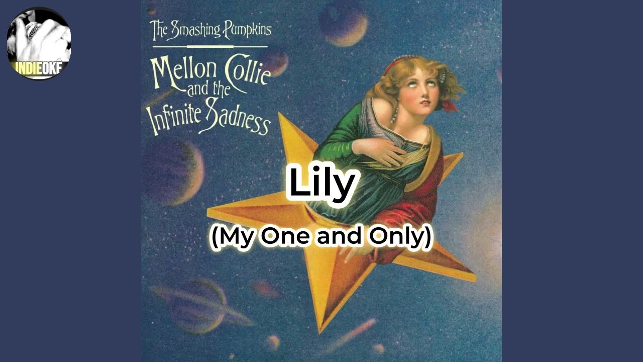 The Smashing Pumpkins - Lily (My One and Only) [karaoke]