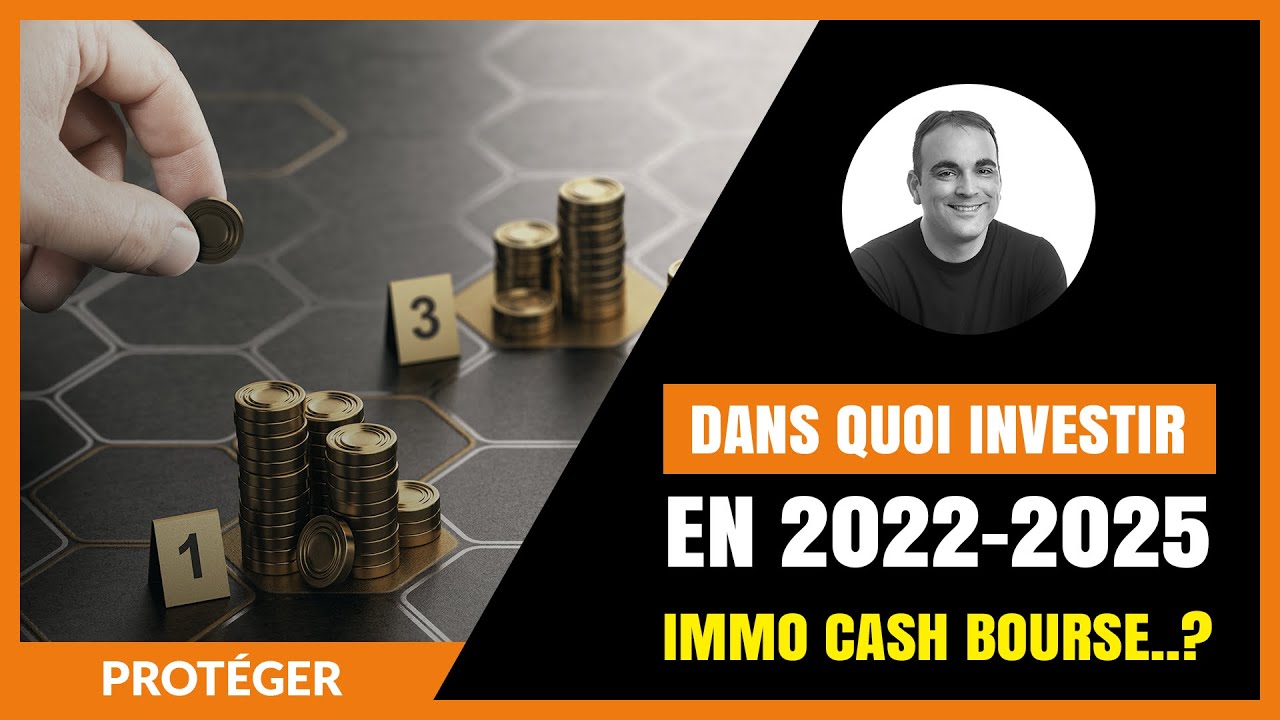 Dans quoi investir en 2020-2025  - Immobilier, cash, or, bourse, for&ecirc;t...