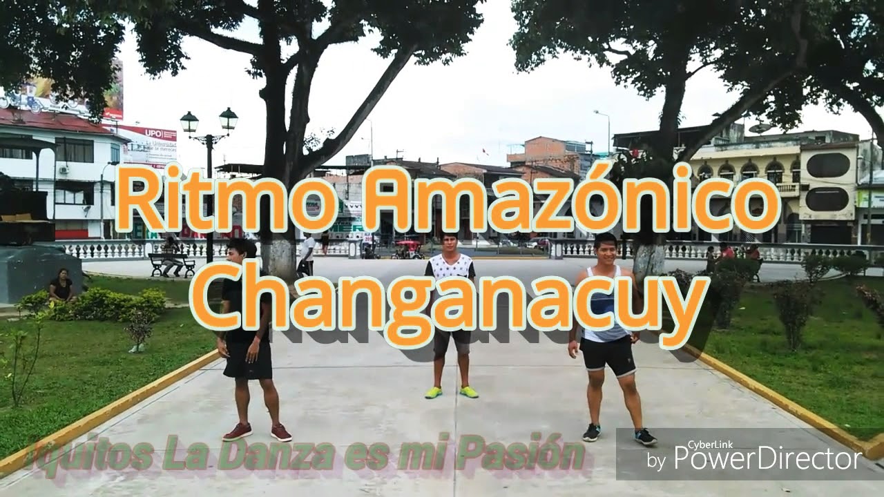 Ritmo Amaz&oacute;nico Changanacuy (Loreto - Iquitos)