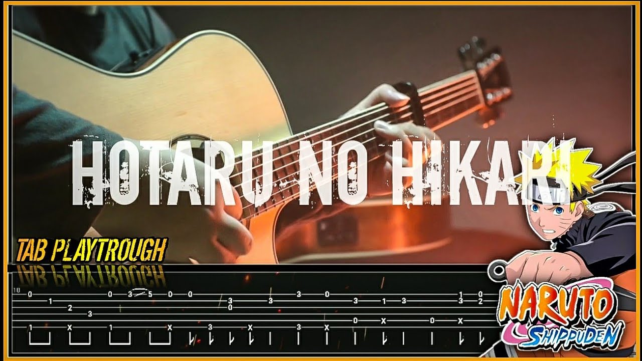Naruto shippuden op 5 - HOTARU NO HIKARI - Fingerstyle TAB PLAYTROUGH