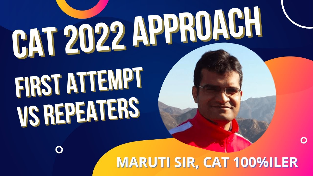 CAT 2022 Approach - First Attempt vs Repeaters 🔴 Live Q & A with Maruti Sir (CAT 100%iler)