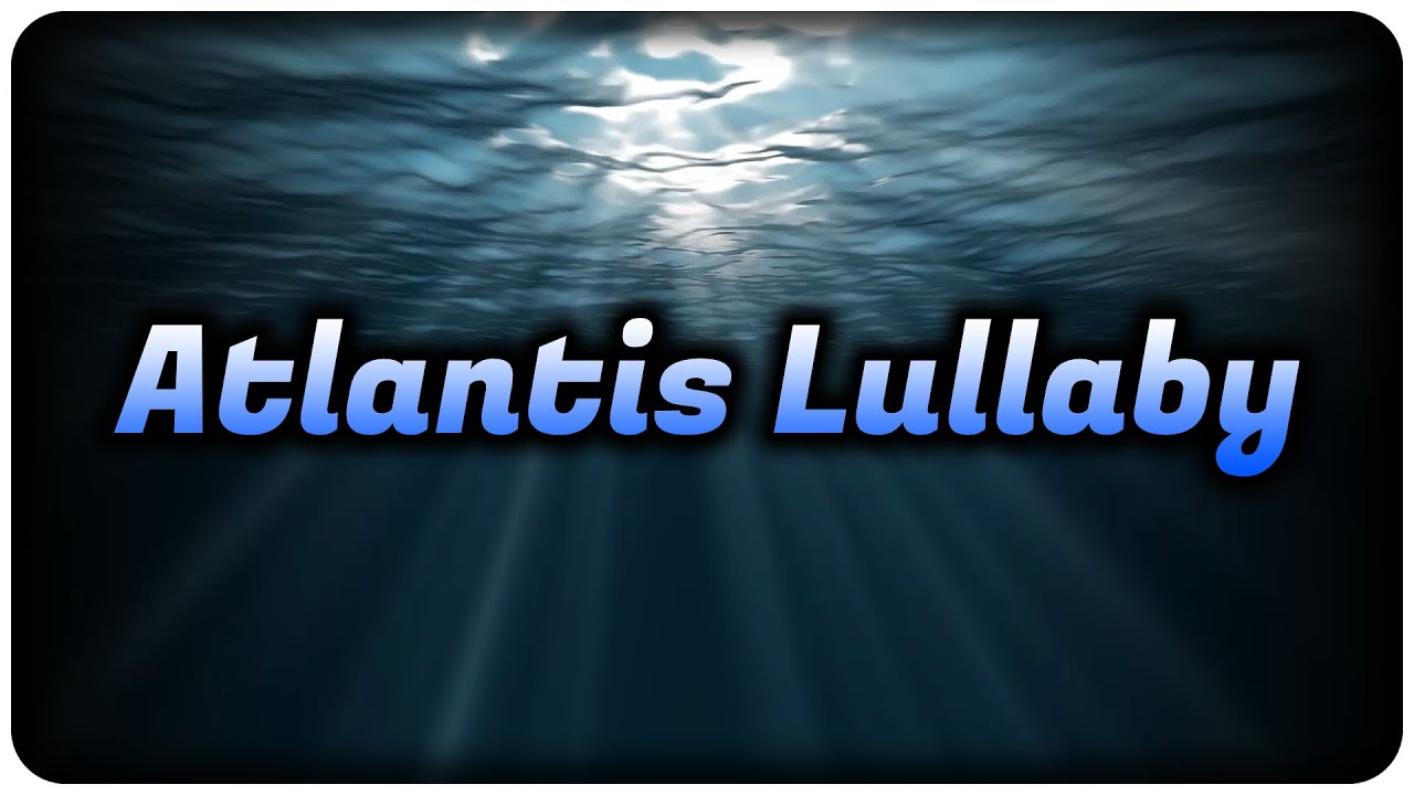 Atlantis Lullaby