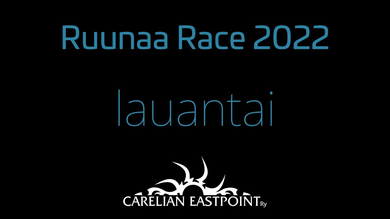 Ruunaa Race 2022 Saturday Compilation - lauantai 19.2.2022