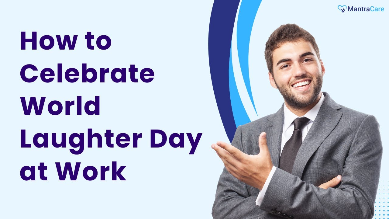 How to Celebrate World Laughter Day at Work
