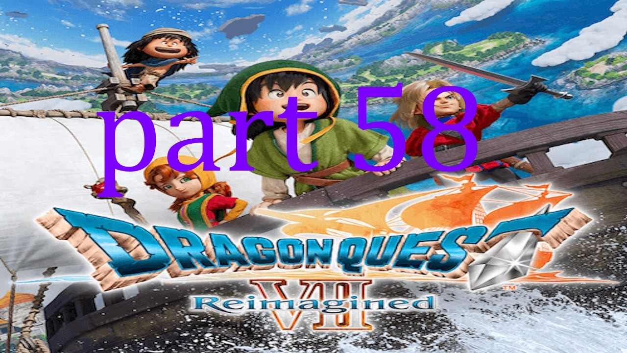 yet another world pt2 dragon quest vii reimagined part 58