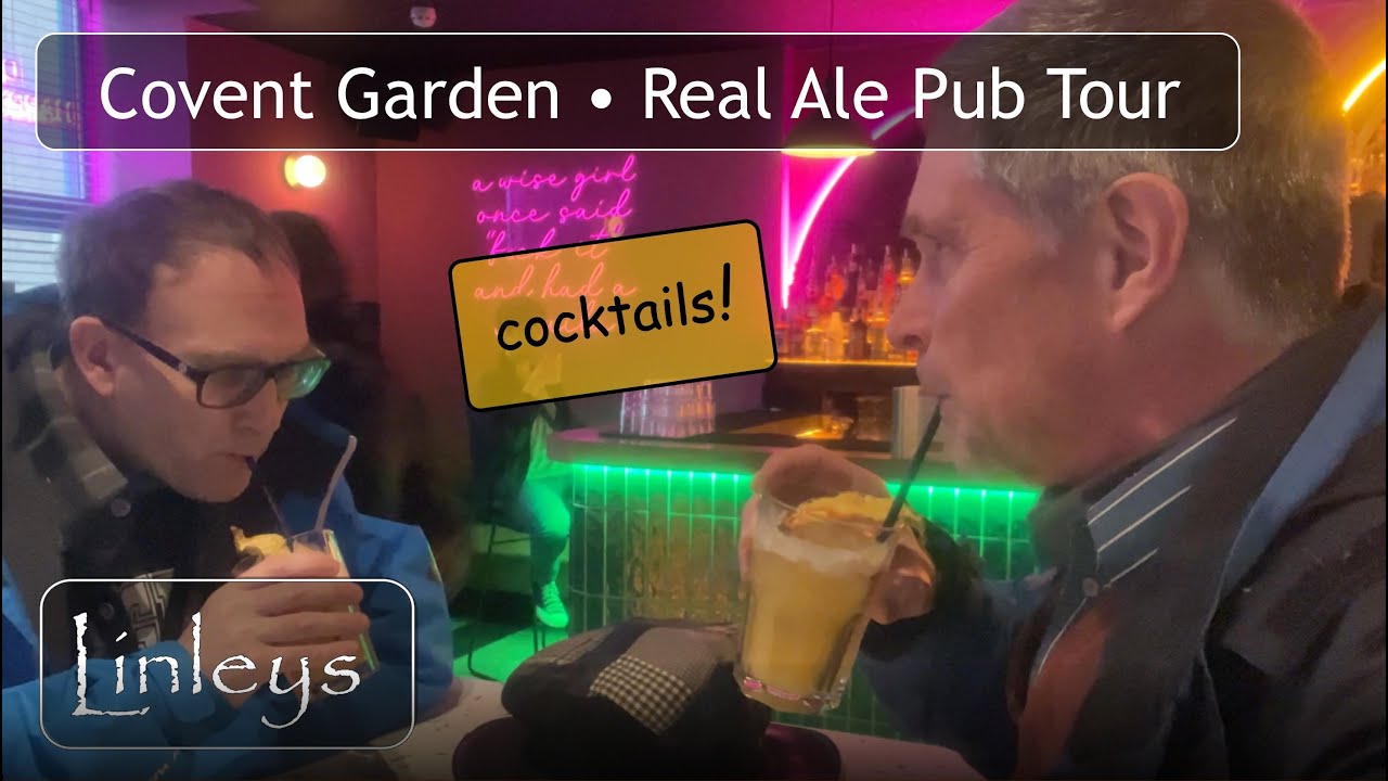 Covent Garden Pubs • Real Ales in London • Cocktail Surprise!