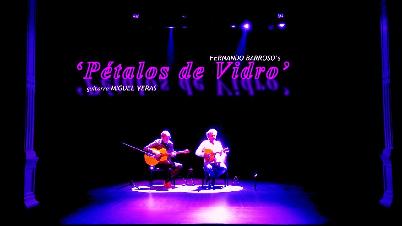 'Pétalos de Vidro' - Fernando Barroso ft. Miguel Veras