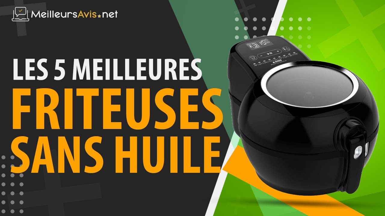 ⭐️ MEILLEURE FRITEUSE SANS HUILE - Avis & Guide d'achat (Comparatif 2022)