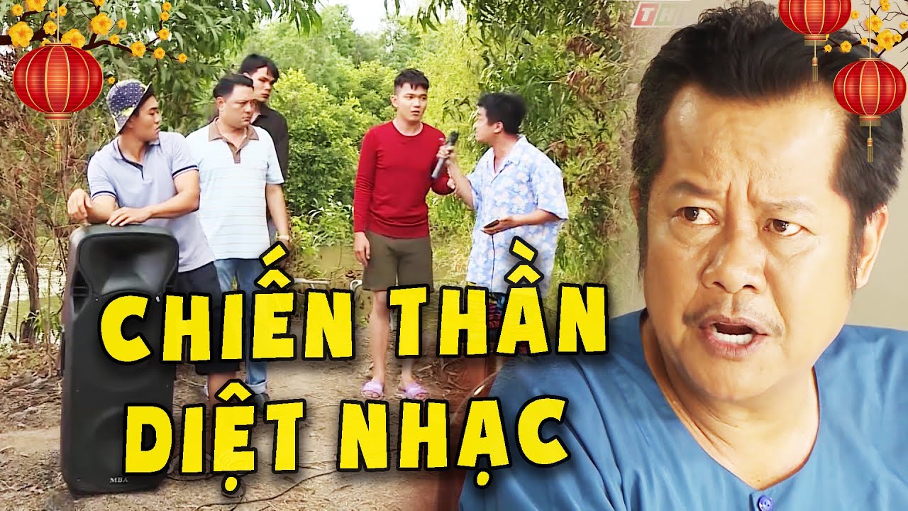 CHIẾN THẦN DIỆT NHẠC - PHIM VIỆT NAM HAY💖PHIM VIỆT MỚI💖PHIM HÀI VIỆT NAM💖PHIM TRUYỀN HÌNH VIỆT NAM