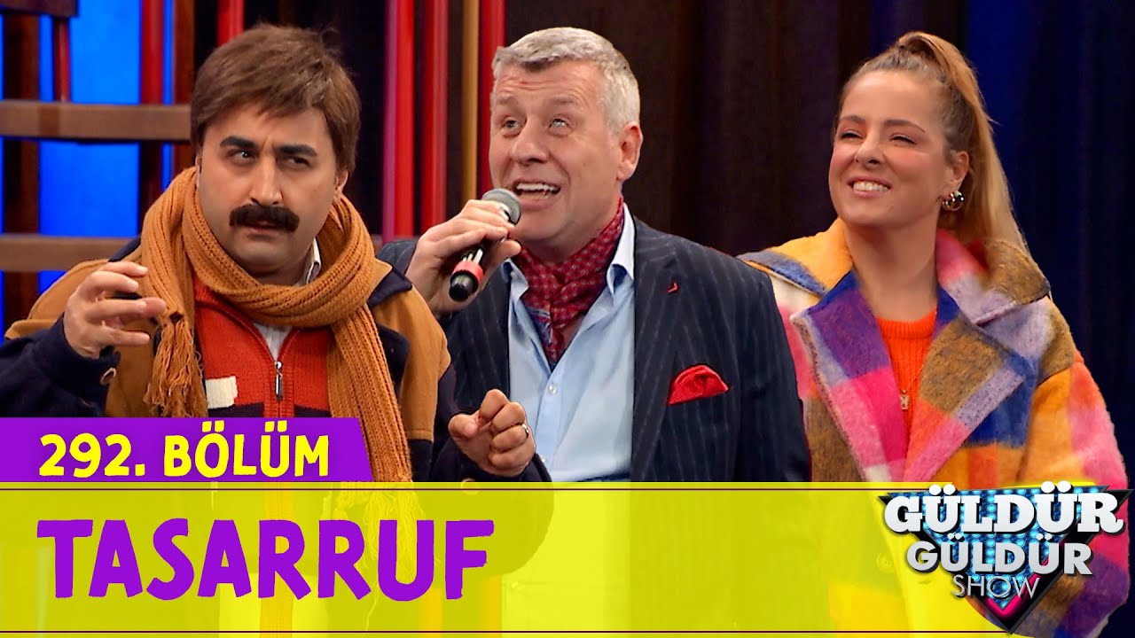 Tasarruf - 292.B&ouml;l&uuml;m (G&uuml;ld&uuml;r G&uuml;ld&uuml;r Show)