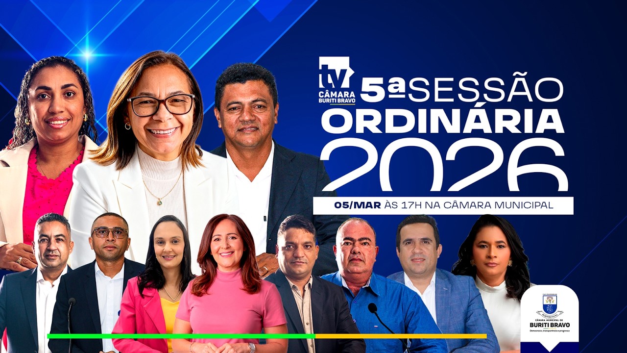 05/Mar - 5ª SESSÃO ORDINÁRIA DE 2026 - 21ª LEGISLATURA DA CÂMARA MUNICIPAL DE BURITI BRAVO