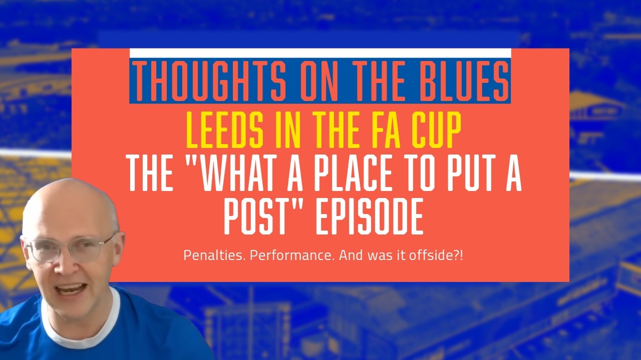 BIRMINGHAM CITY v LEEDS UNITED | FA Cup reaction. The ''offside goal'. The penalties. But progress?