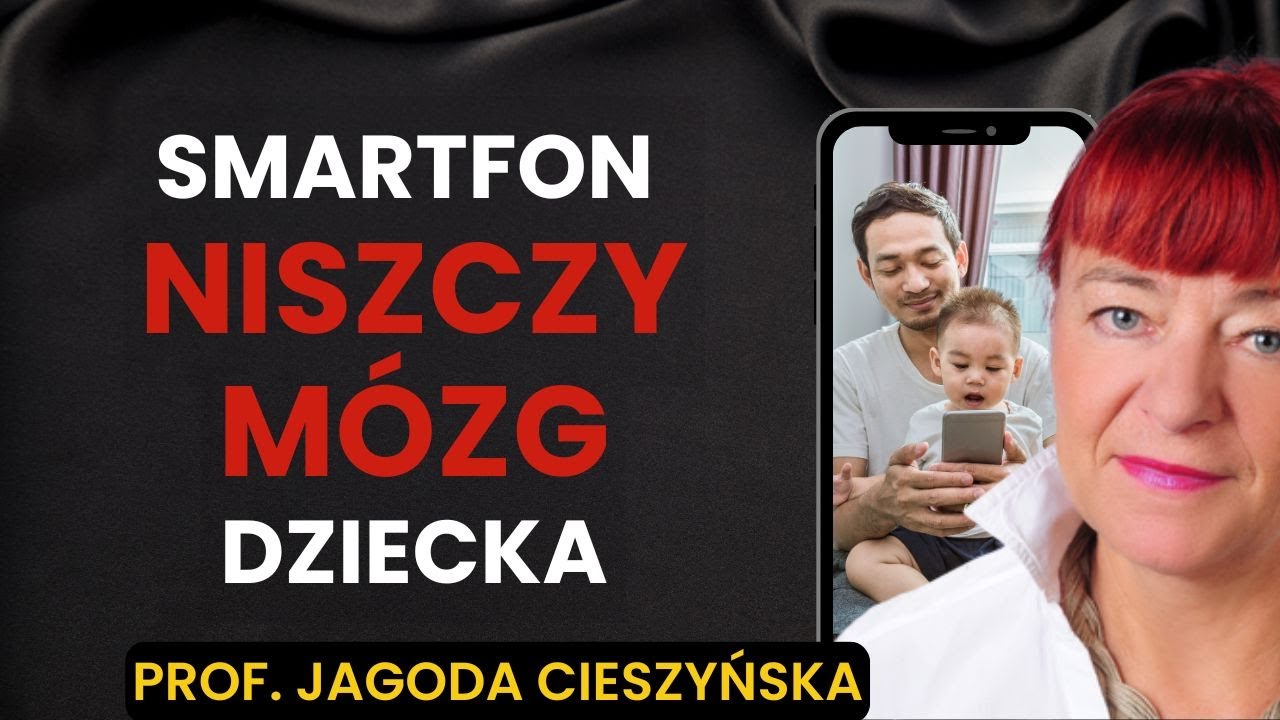 Po tym wywiadzie NIE DASZ dziecku SMARTFONA | prof. Jagoda Cieszyńska