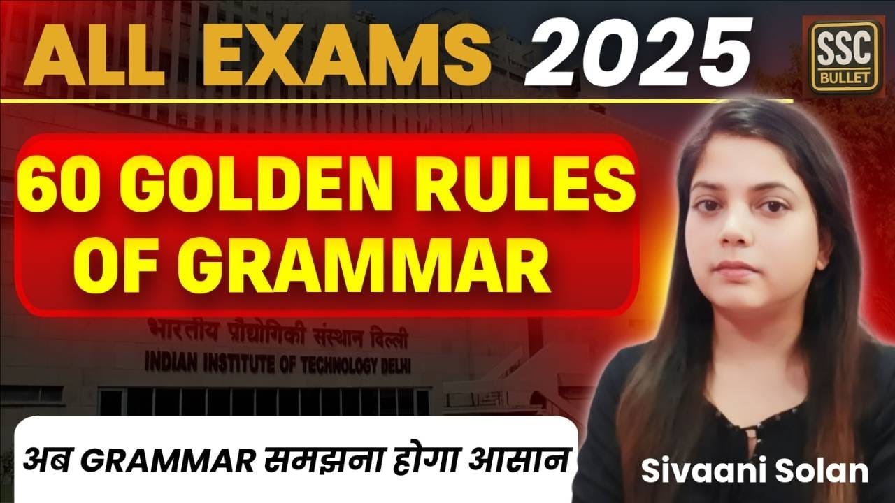 SSC ALL EXAMS 2025 | 60 GOLDEN RULES OF GRAMMAR | अब GRAMMAR समझना होगा आसान | With Sivaani Solan