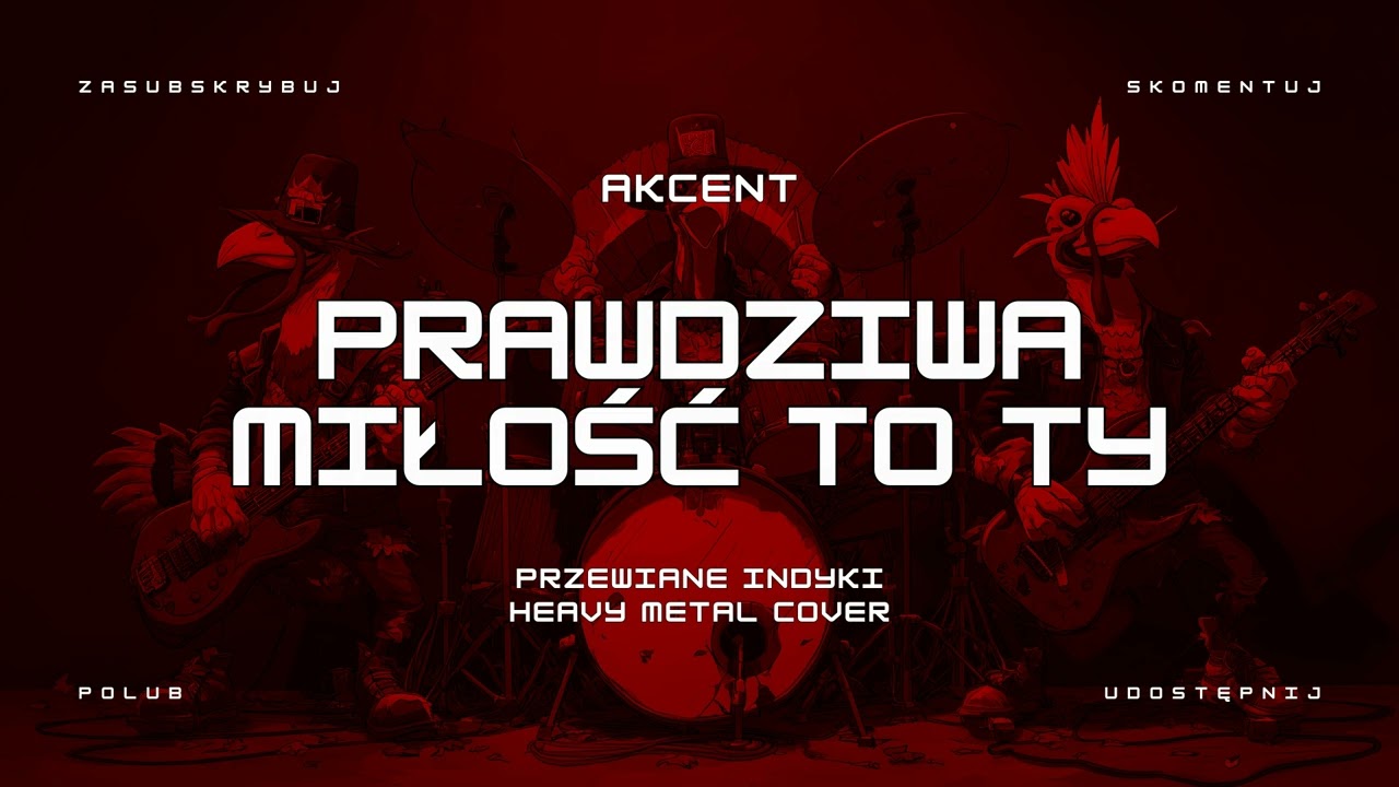 🔥 AKCENT - Prawdziwa Miłość to Ty (ale to heavy metal cover) 🔥🦃🤘 HIT