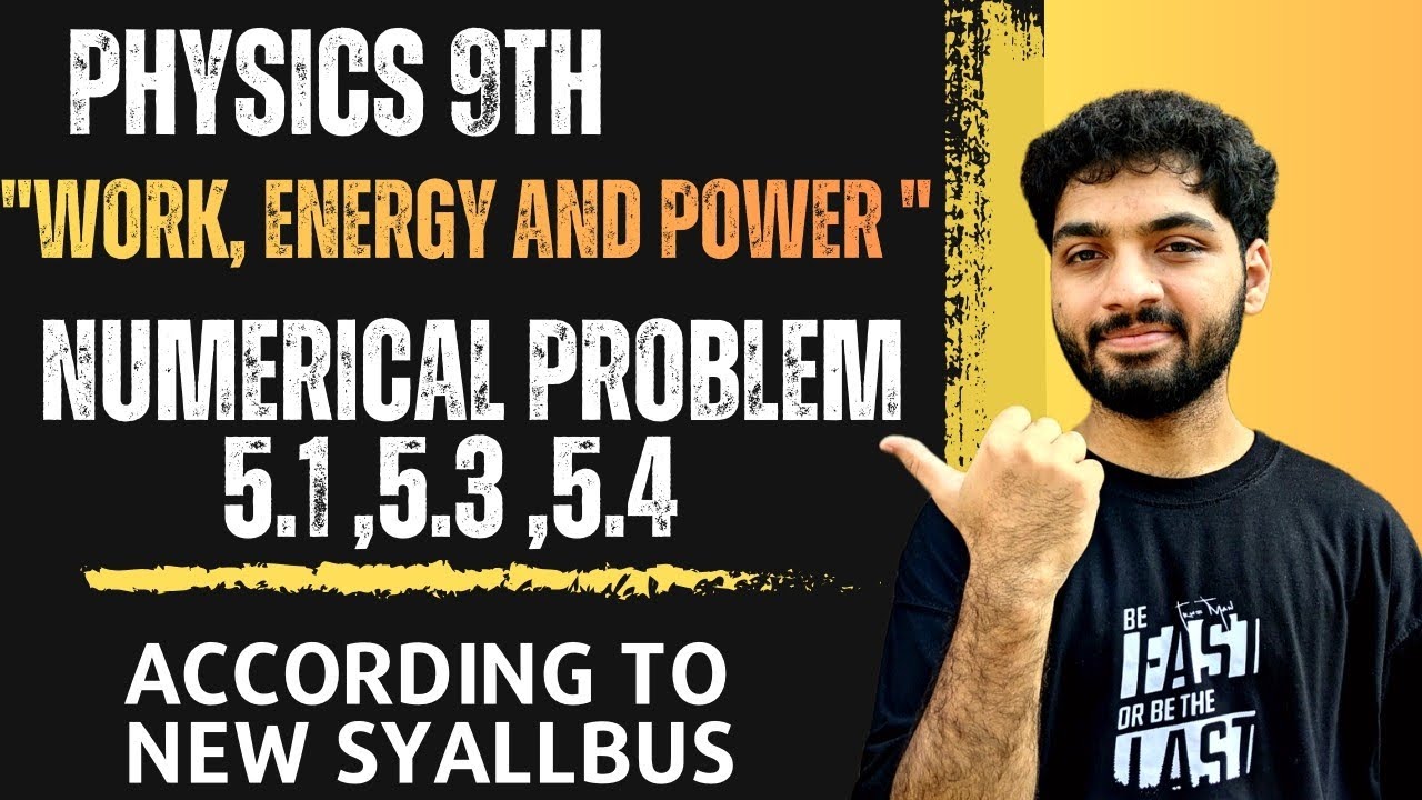  Numerical 5.1, 5.3 & 5.4 | Work, Power & Kinetic Energy |Class 9 Physics | Chapter 5
