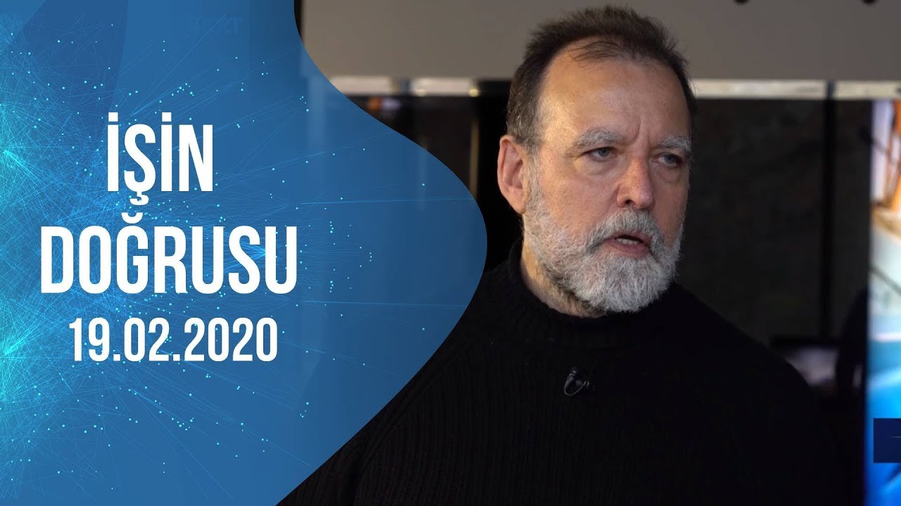 İşin Doğrusu |  Alp Sirman - Okan Altan | 19.02.2020