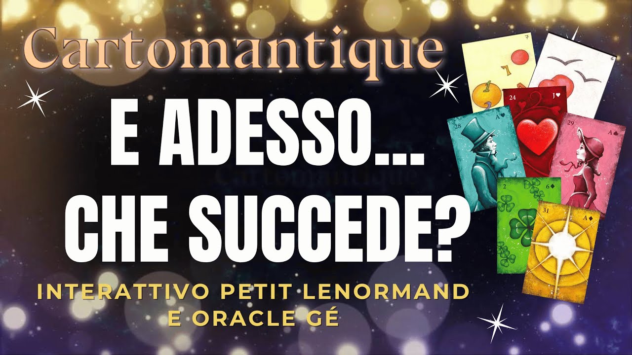 E ADESSO CHE SUCCEDE? 🙃💥 SCOPRILO in questo interattivo Petit Lenormand e Oracle Gé