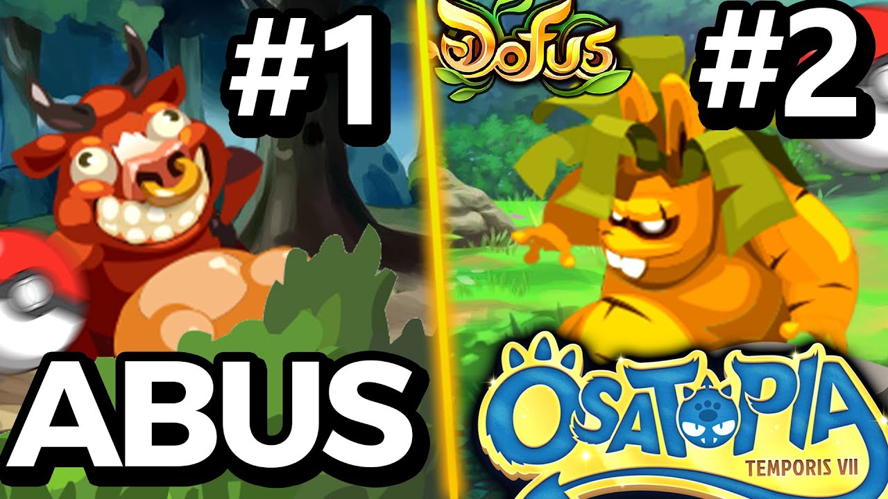 Les 2 plus gros ABUS d'osatopia (pas de nerf DOFUS svp..)