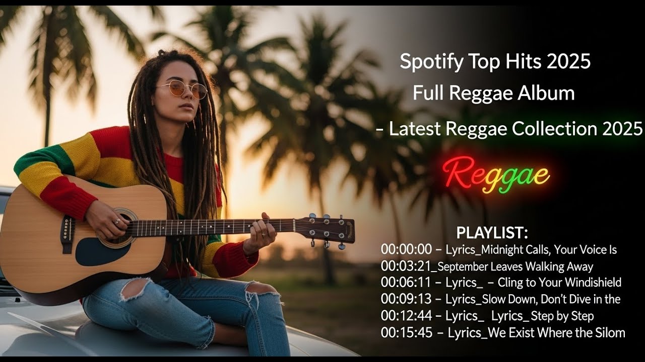 Spotify Top Hits 2025 Full Reggae Album 🎧 Latest Reggae Music Collection 2025 🔥