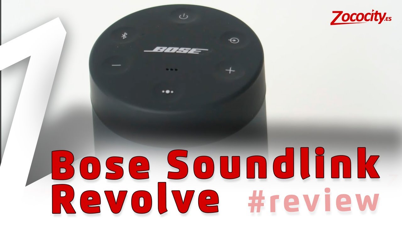 Review Bose Soundlink Revolve y Revolve +, experimenta el sonido 360º