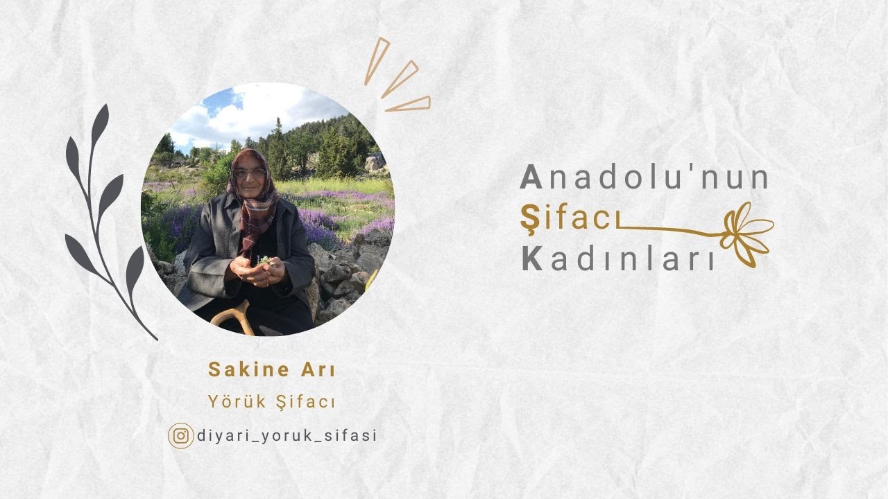 Anadolu'nun Şifacı Kadınları / Sakine Arı / Yörük Şifacı