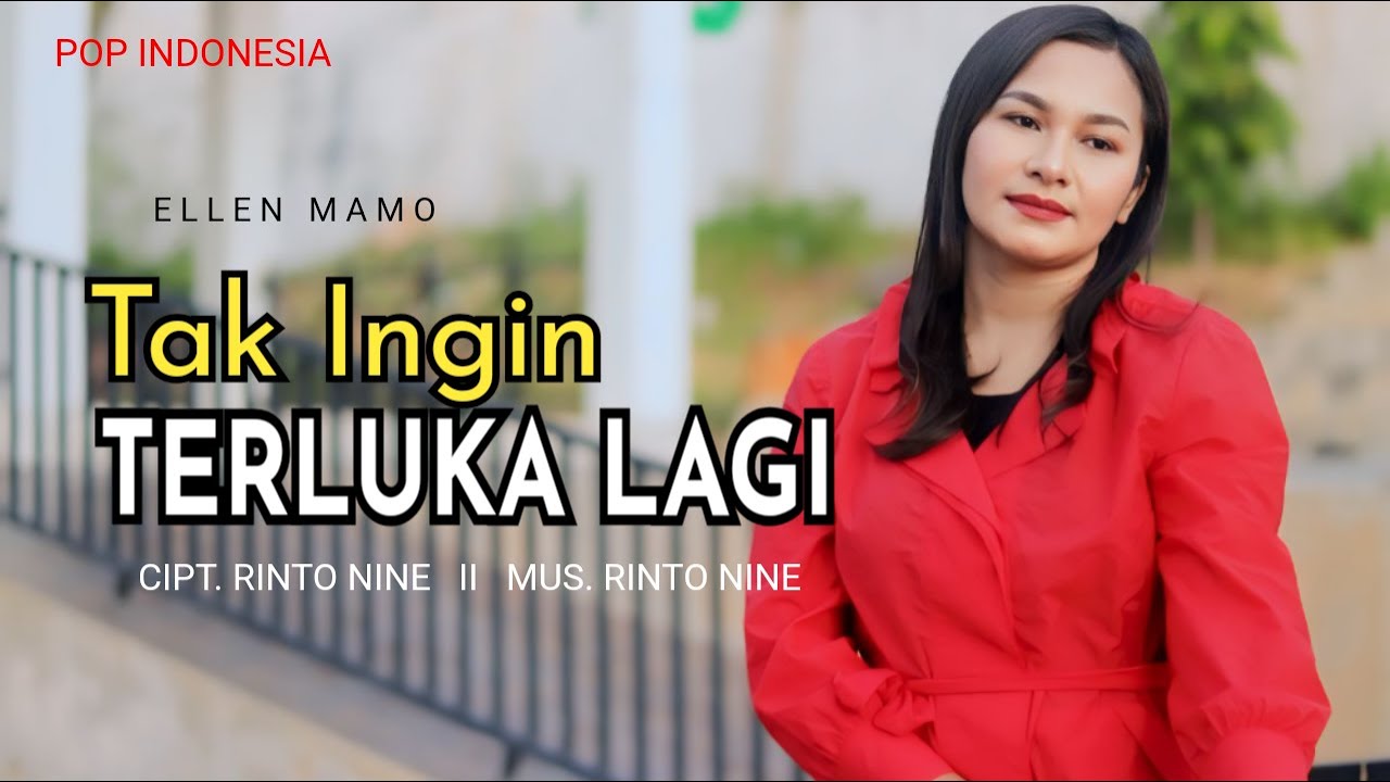 TAK INGIN TERLUKA LAGI || Ellen Mamo || Cipt Rinto Nine || Lagu Pop Indonesia Timur Terbaru