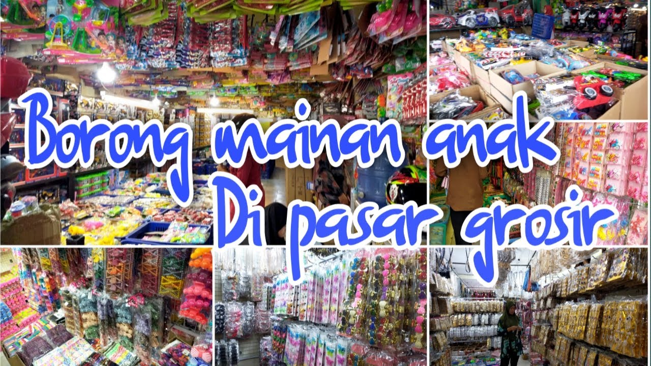 BORONG MAINAN ANAK di PASAR GROSIR AUA   KUNIANG