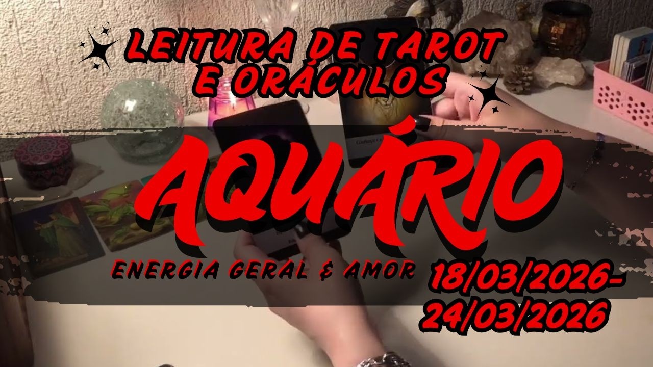 🔶AQUÁRIO: Uma semana com as emoções em alta! Cuidado com desentendimentos no amor.