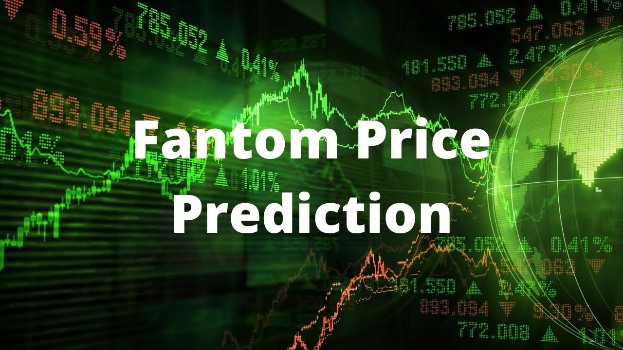 Fantom Price Prediction & Full Analysis