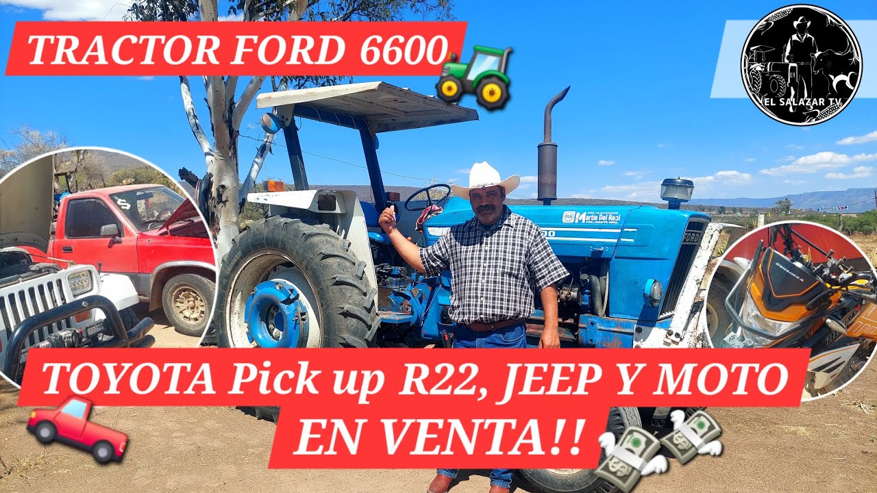 TRACTOR FORD 6600 (El más buscado) 🚜 + TOYOTA Pick up R22, JEEP Y MOTO 💸EN VENTA!! 💸 |El Salazar TV|