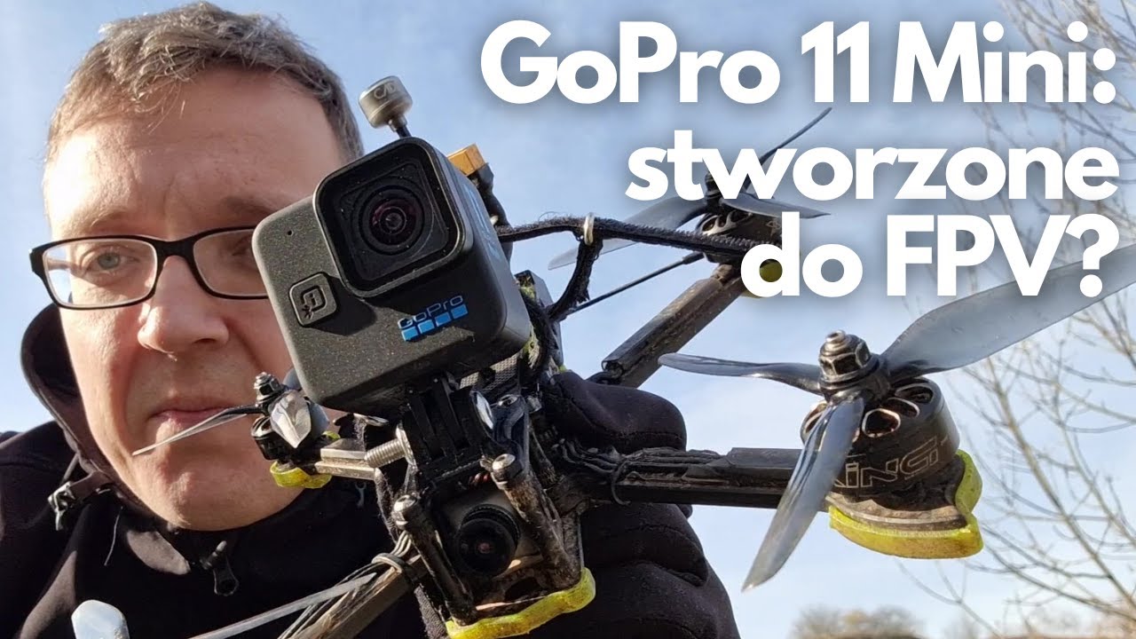 GOPRO 11 MINI NA DRONIE FPV! CZY TO MA SENS? TEST i RECENZJA