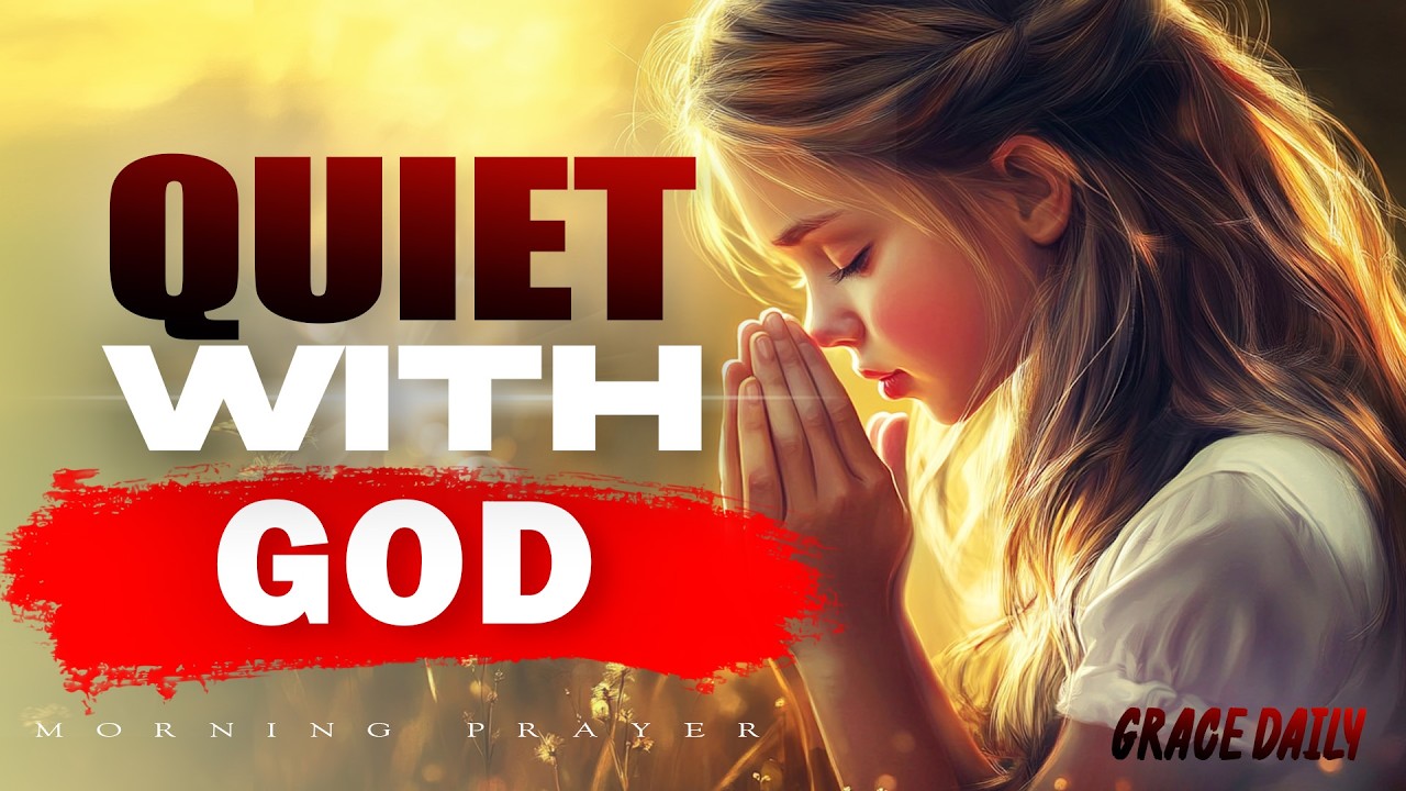 Before Sunrise, Pray This | Quiet Morning Prayer for Peace and God&rsquo;s Presence | Morning Prayer
