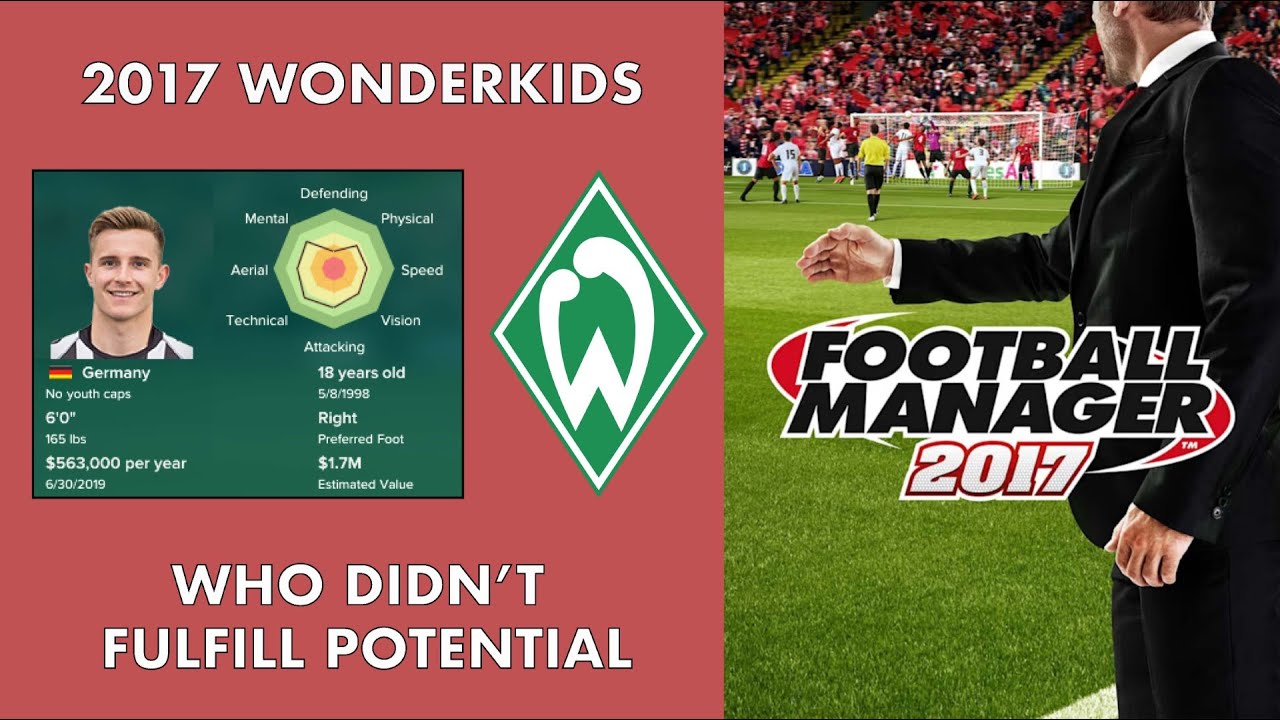 Football Manager 2017: вундеркинды, которые НЕ смогли реализовать свой потенциал